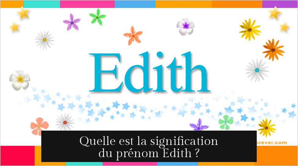 Quelle est la signification du prénom Edith ?