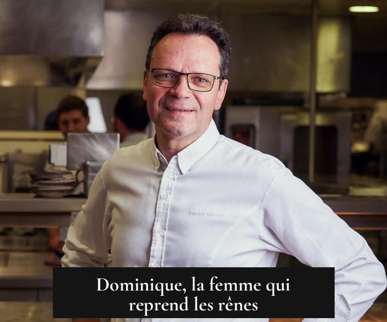 Dominique, la femme qui reprend les rênes