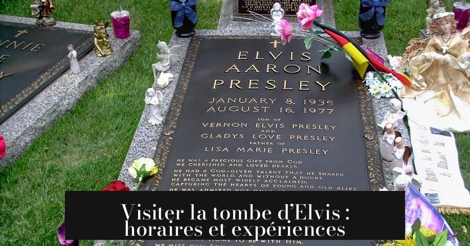 Visiter la tombe d’Elvis : horaires et expériences