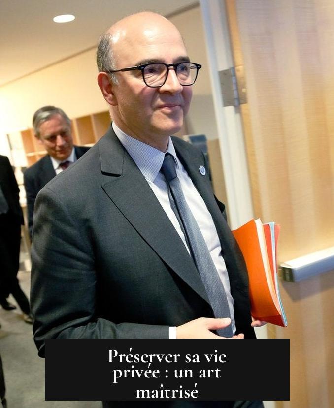 Préserver sa vie privée : un art maîtrisé