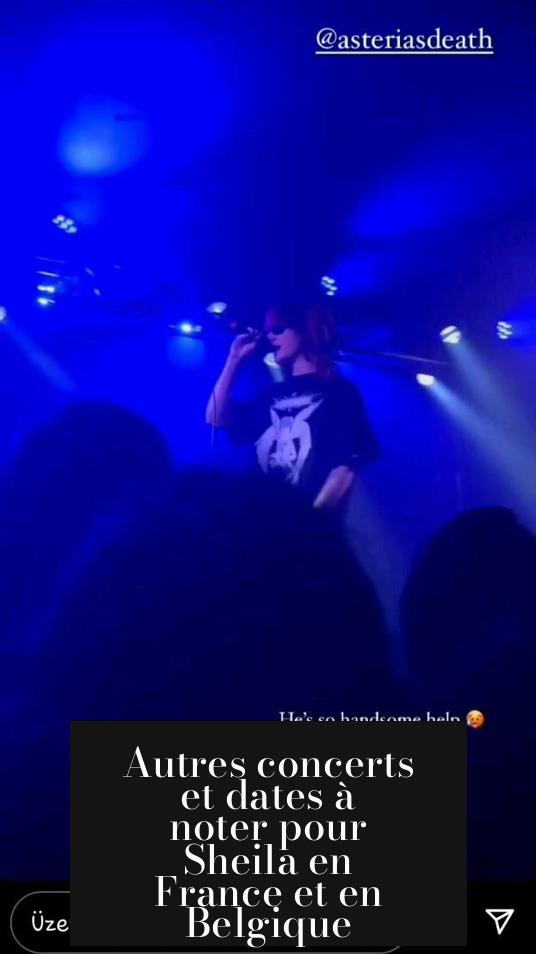 Autres concerts et dates à noter pour Sheila en France et en Belgique