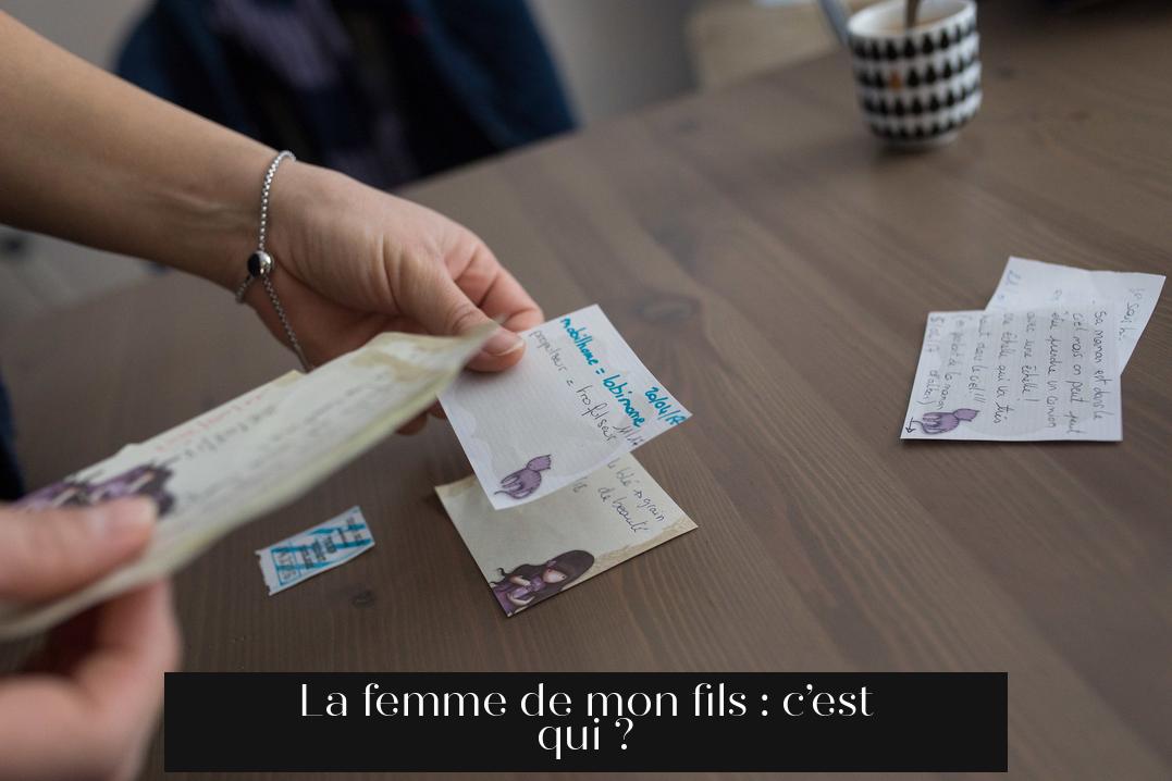 La femme de mon fils : c’est qui ?