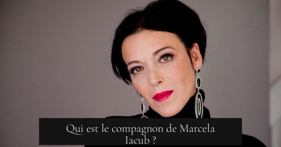 Qui est le compagnon de Marcela Iacub ?