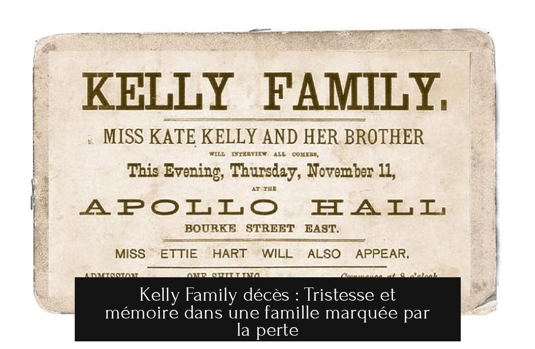 Kelly Family décès : Tristesse et mémoire dans une famille marquée par la perte