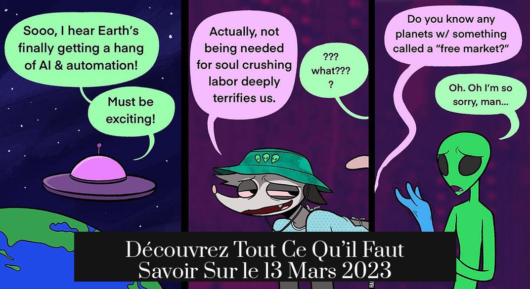Découvrez Tout Ce Qu’il Faut Savoir Sur le 13 Mars 2023