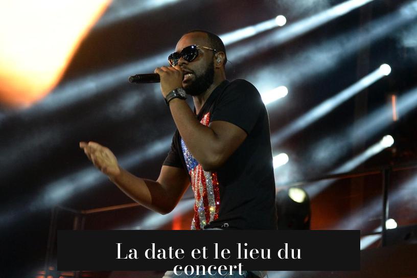 La date et le lieu du concert