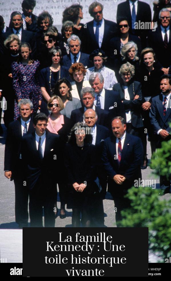 La famille Kennedy : Une toile historique vivante