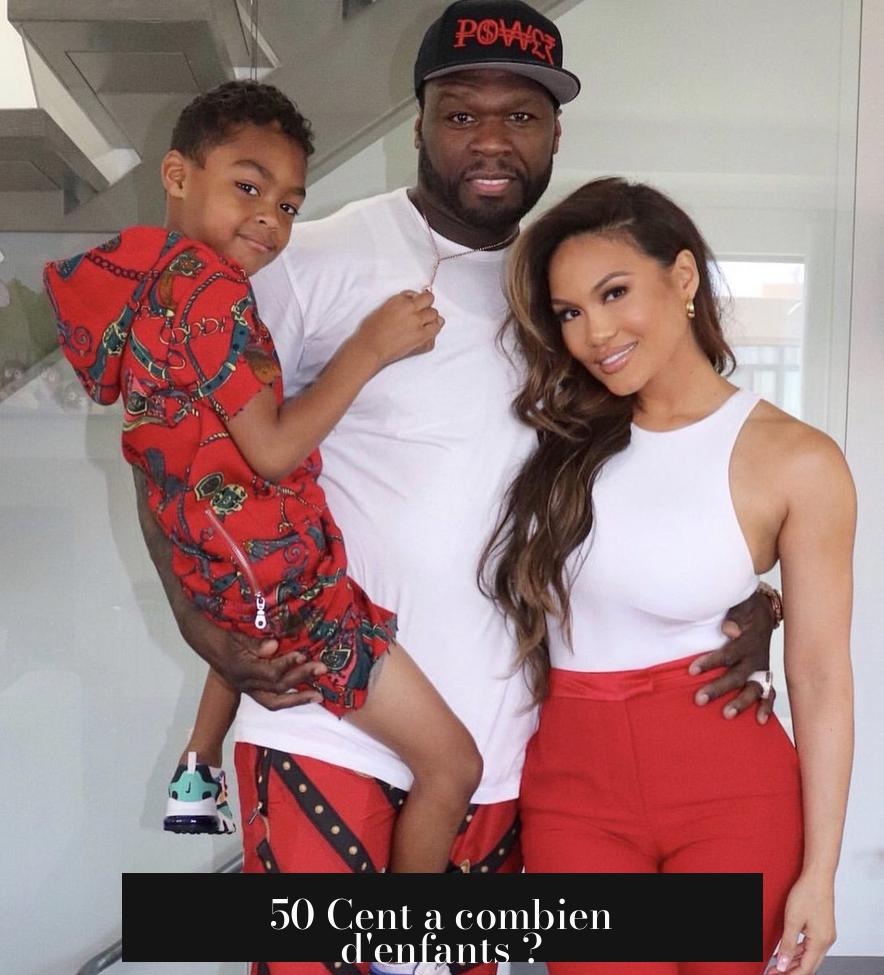 50 Cent a combien d'enfants ?