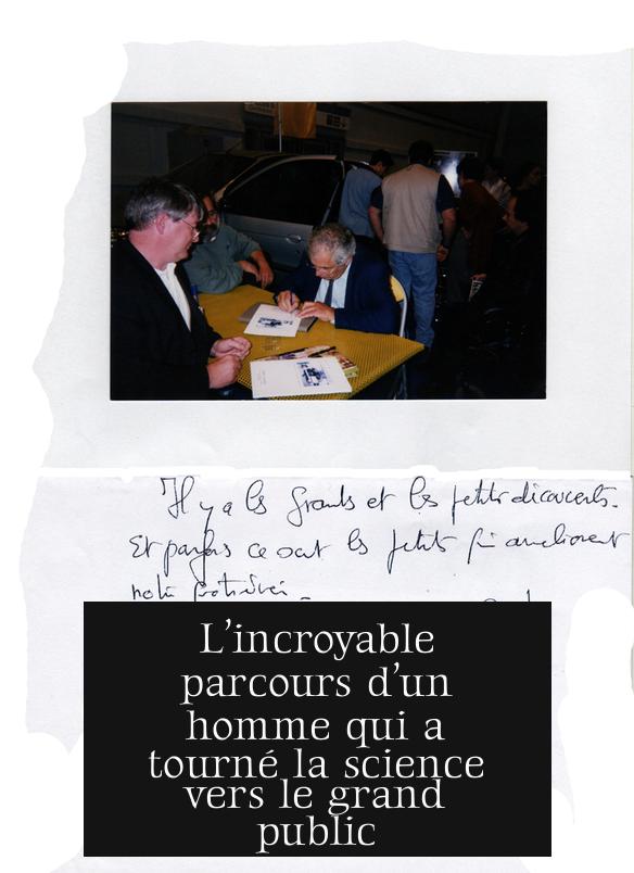 L’incroyable parcours d’un homme qui a tourné la science vers le grand public