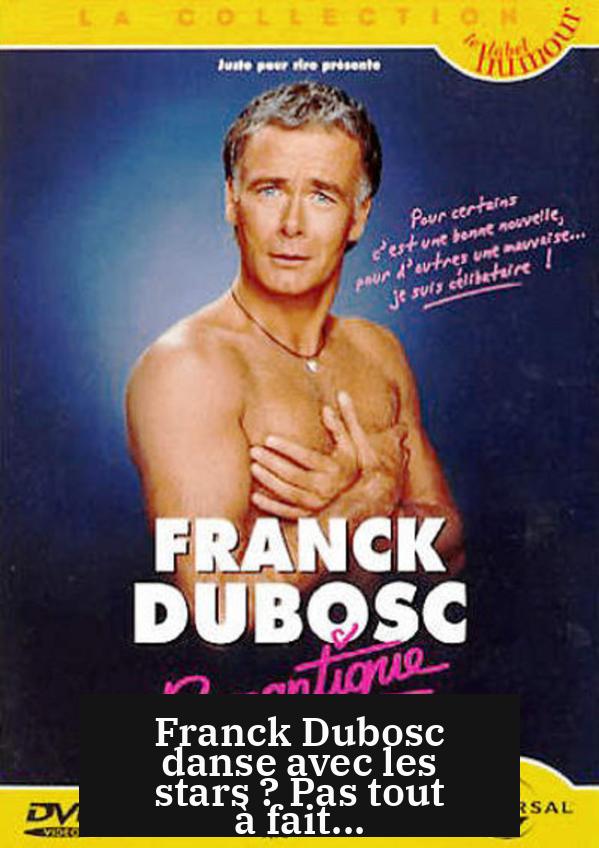 Franck Dubosc danse avec les stars ? Pas tout à fait...