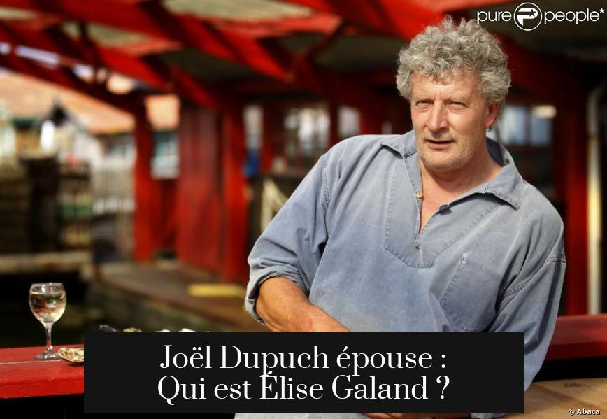 Joël Dupuch épouse : Qui est Élise Galand ?