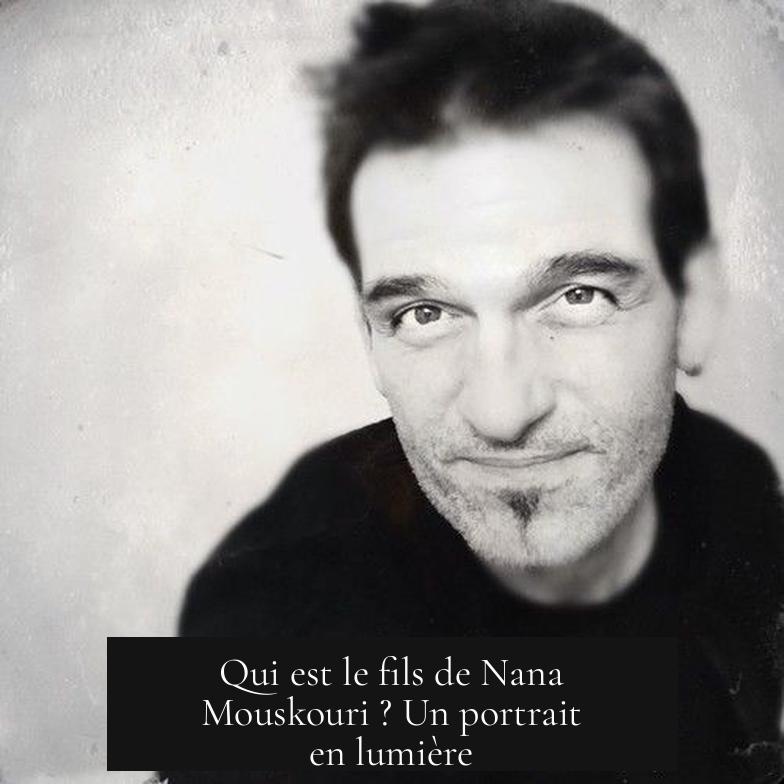 Qui est le fils de Nana Mouskouri ? Un portrait en lumière