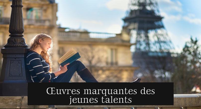 Œuvres marquantes des jeunes talents
