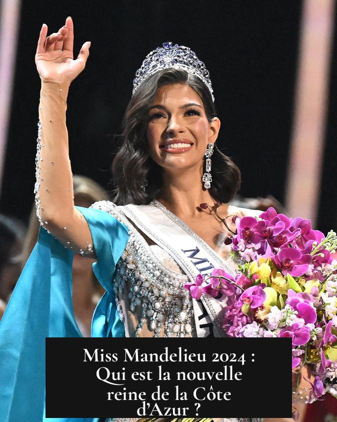 Miss Mandelieu 2024 : Qui est la nouvelle reine de la Côte d’Azur ?