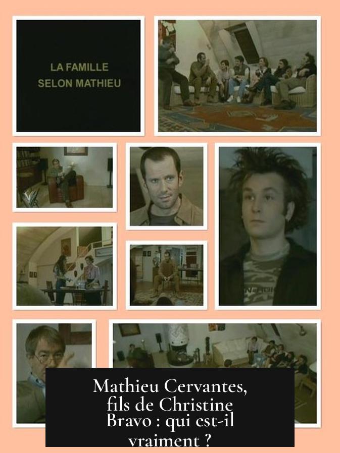 Mathieu Cervantes, fils de Christine Bravo : qui est-il vraiment ?