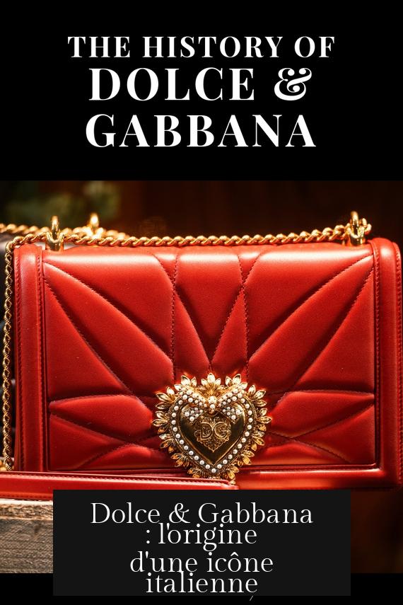 Dolce & Gabbana : l'origine d'une icône italienne