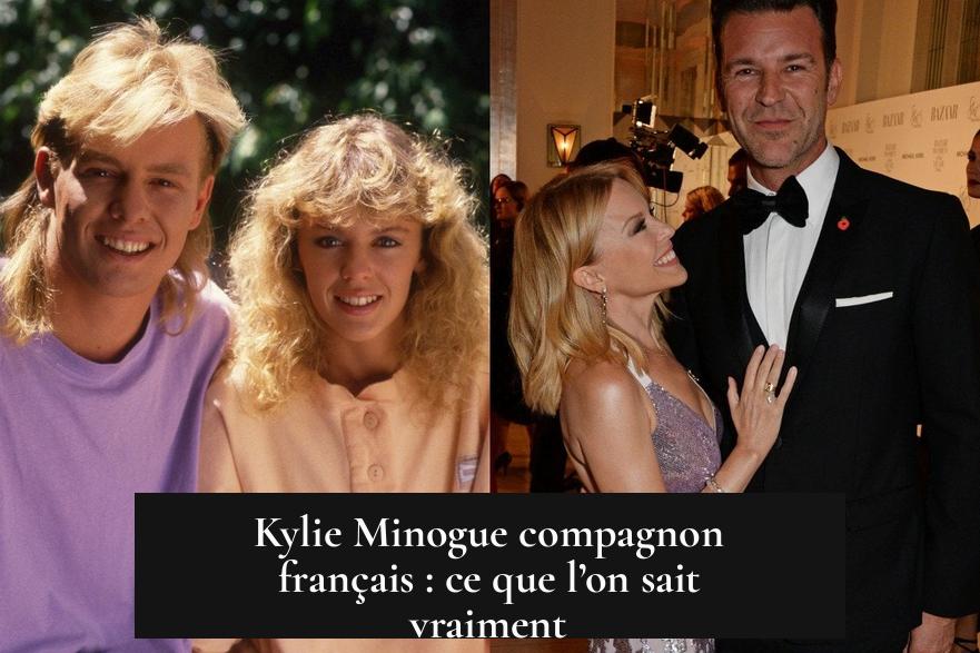 Kylie Minogue compagnon français : ce que l’on sait vraiment