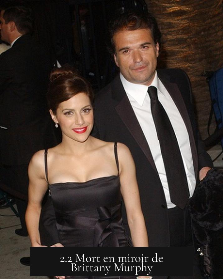 2.2 Mort en miroir de Brittany Murphy