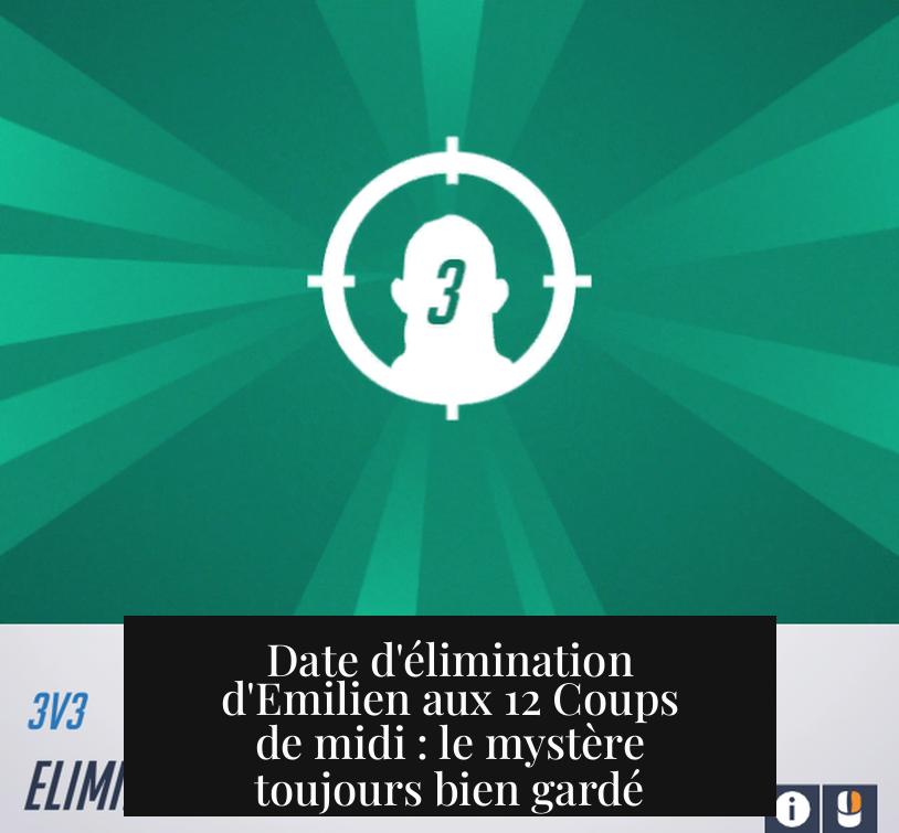 Date d'élimination d'Emilien aux 12 Coups de midi : le mystère toujours bien gardé