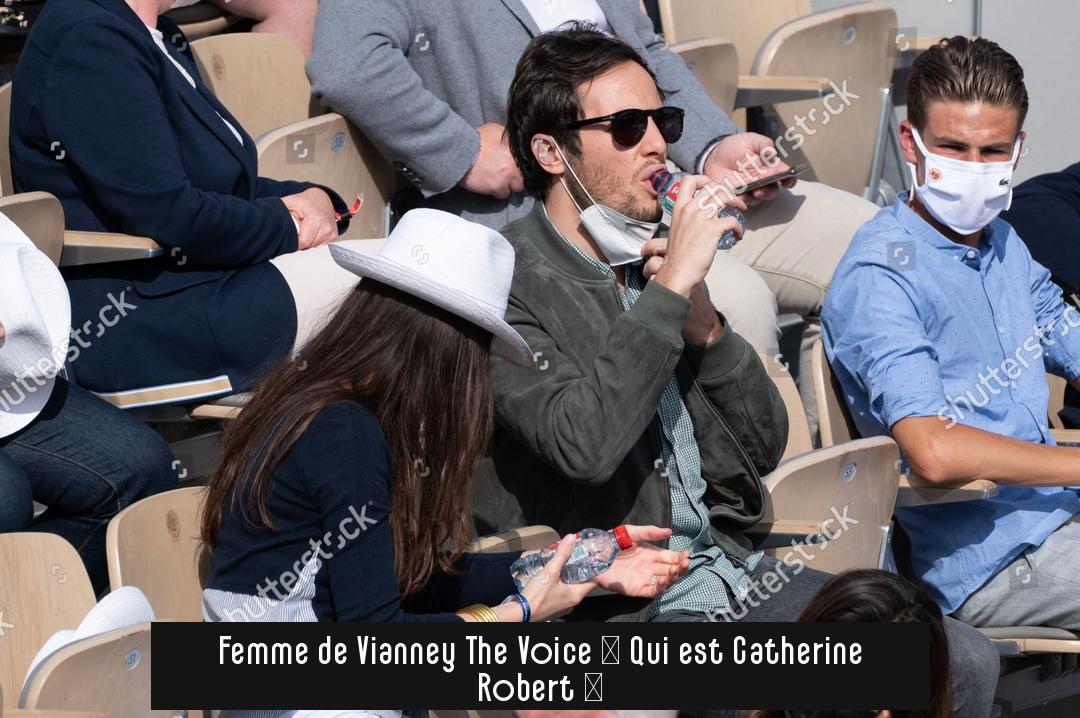 Femme de Vianney The Voice : Qui est Catherine Robert ?