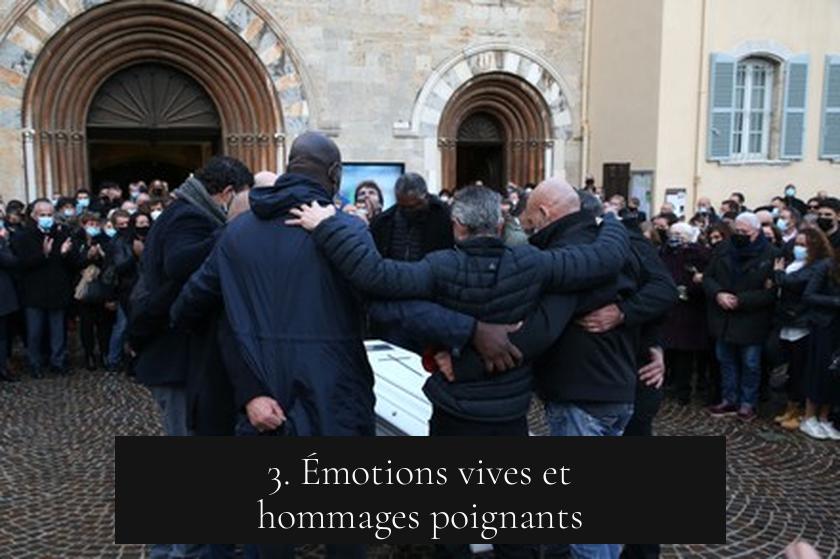3. Émotions vives et hommages poignants