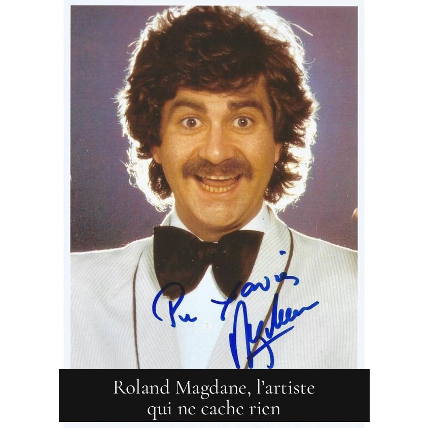 Roland Magdane, l’artiste qui ne cache rien