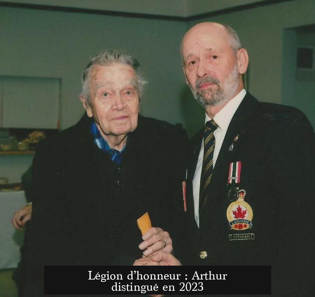 Légion d’honneur : Arthur distingué en 2023