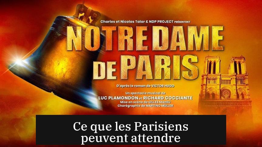 Ce que les Parisiens peuvent attendre