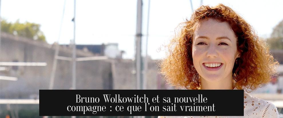 Bruno Wolkowitch et sa nouvelle compagne : ce que l’on sait vraiment
