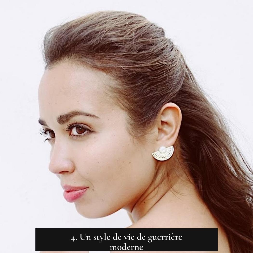 4. Un style de vie de guerrière moderne