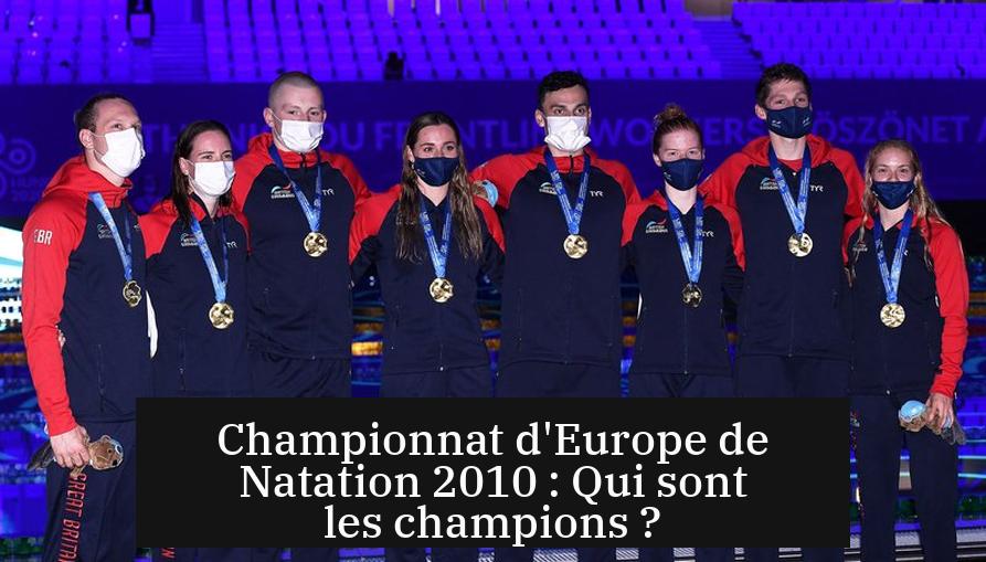 Championnat d'Europe de Natation 2010 : Qui sont les champions ?