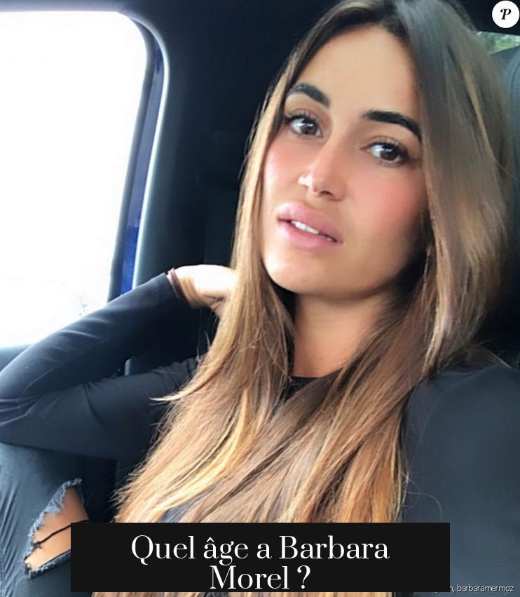 Quel âge a Barbara Morel ?