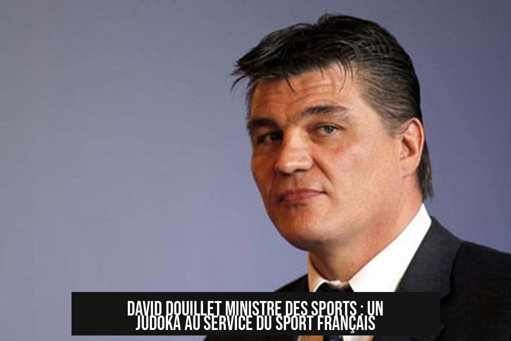 David Douillet ministre des Sports : un judoka au service du sport français
