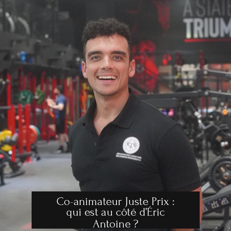 Co-animateur Juste Prix : qui est au côté d’Éric Antoine ?