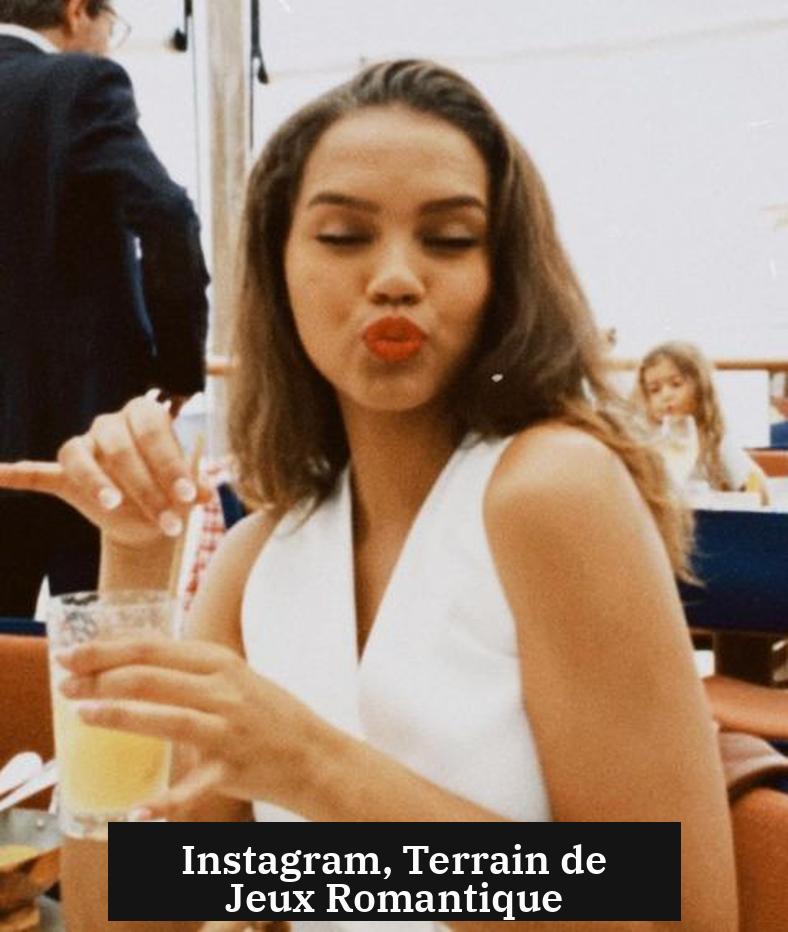 Instagram, Terrain de Jeux Romantique