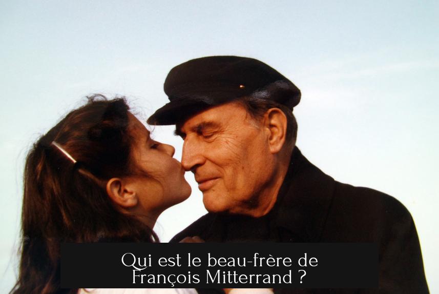 Qui est le beau-frère de François Mitterrand ?