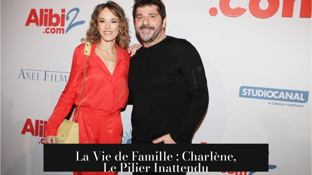 La Vie de Famille : Charlène, Le Pilier Inattendu