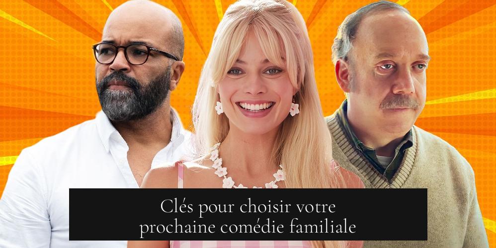 Clés pour choisir votre prochaine comédie familiale