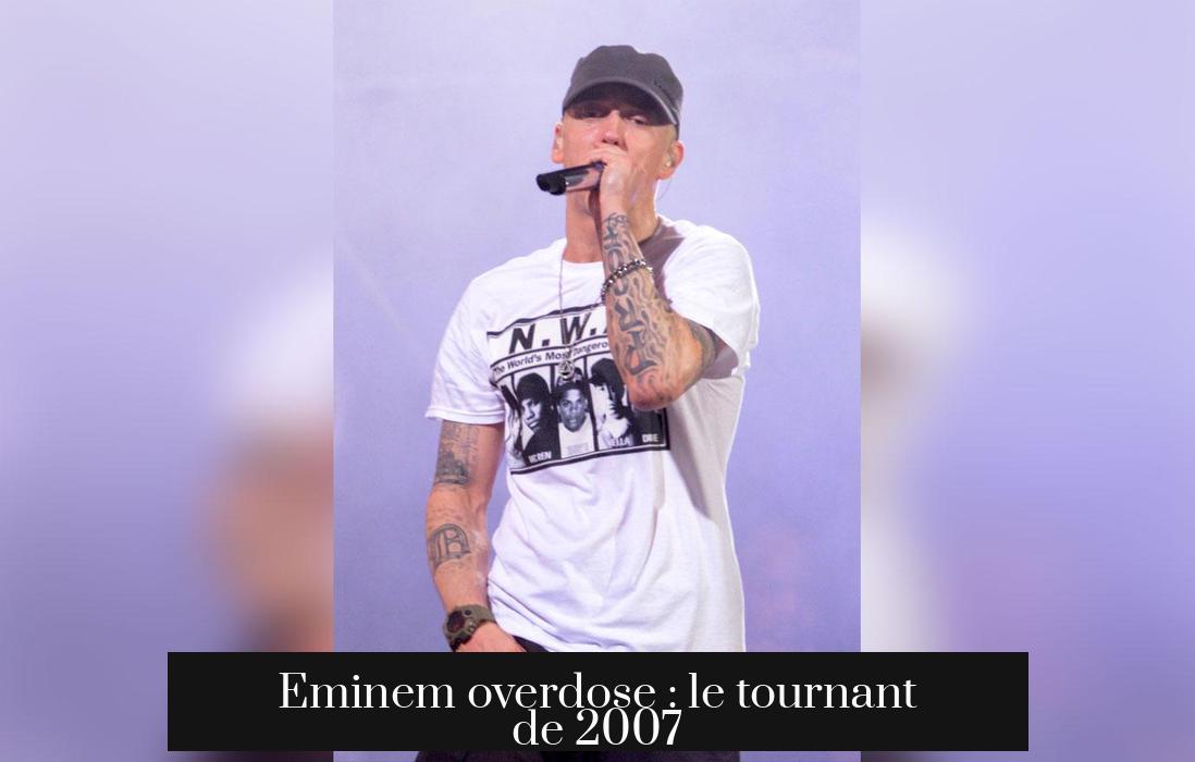Eminem overdose : le tournant de 2007