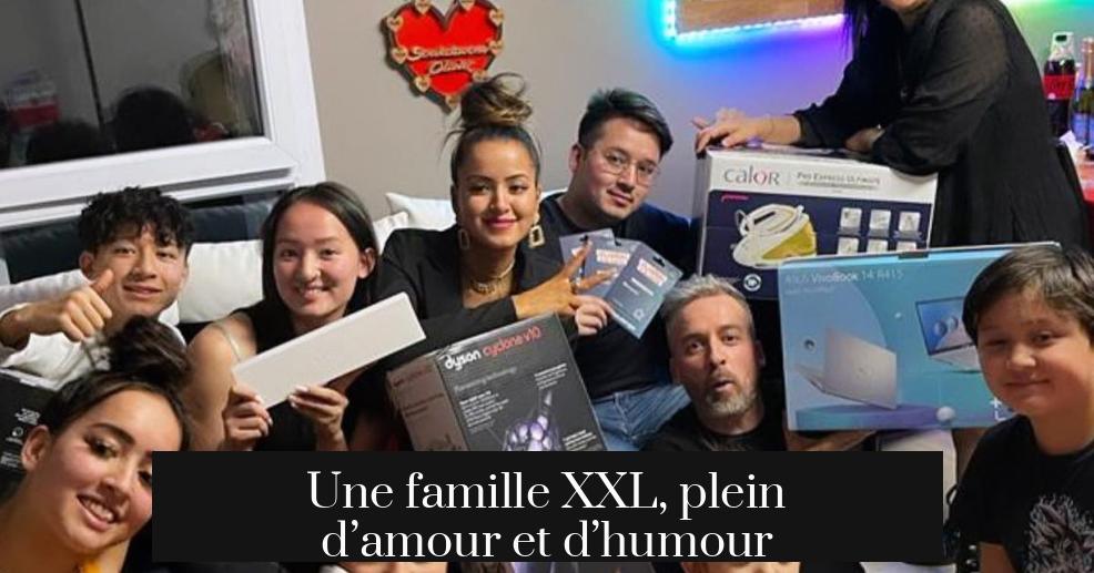 Une famille XXL, plein d’amour et d’humour