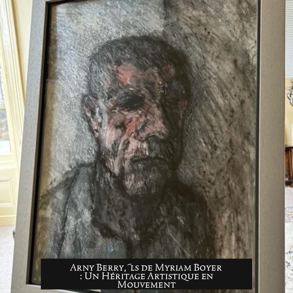 Arny Berry, fils de Myriam Boyer : Un Héritage Artistique en Mouvement