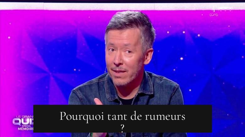 Pourquoi tant de rumeurs ?