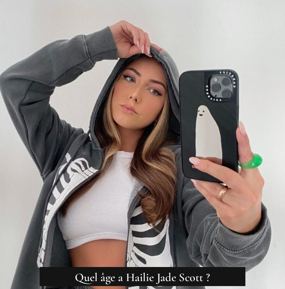 Quel âge a Hailie Jade Scott ?