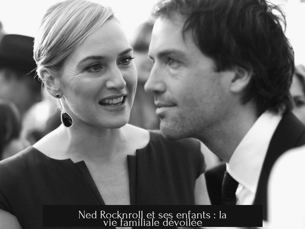 Ned Rocknroll et ses enfants : la vie familiale dévoilée