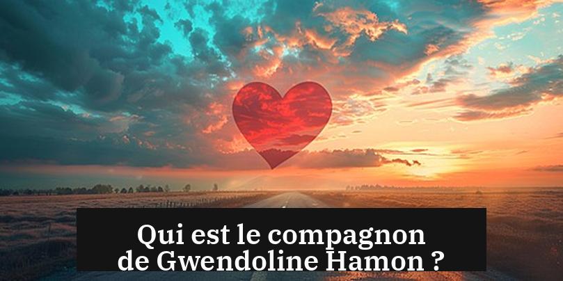 Qui est le compagnon de Gwendoline Hamon ?