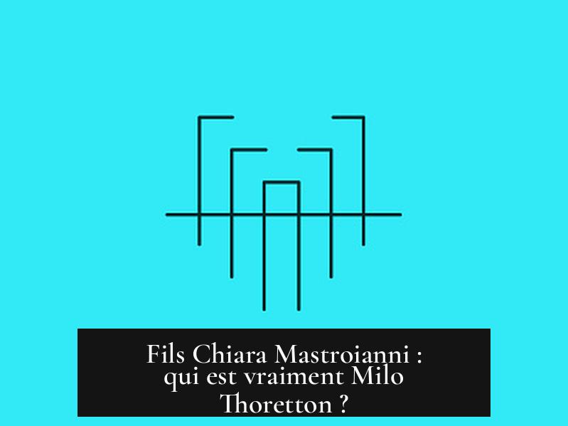 Fils Chiara Mastroianni : qui est vraiment Milo Thoretton ?